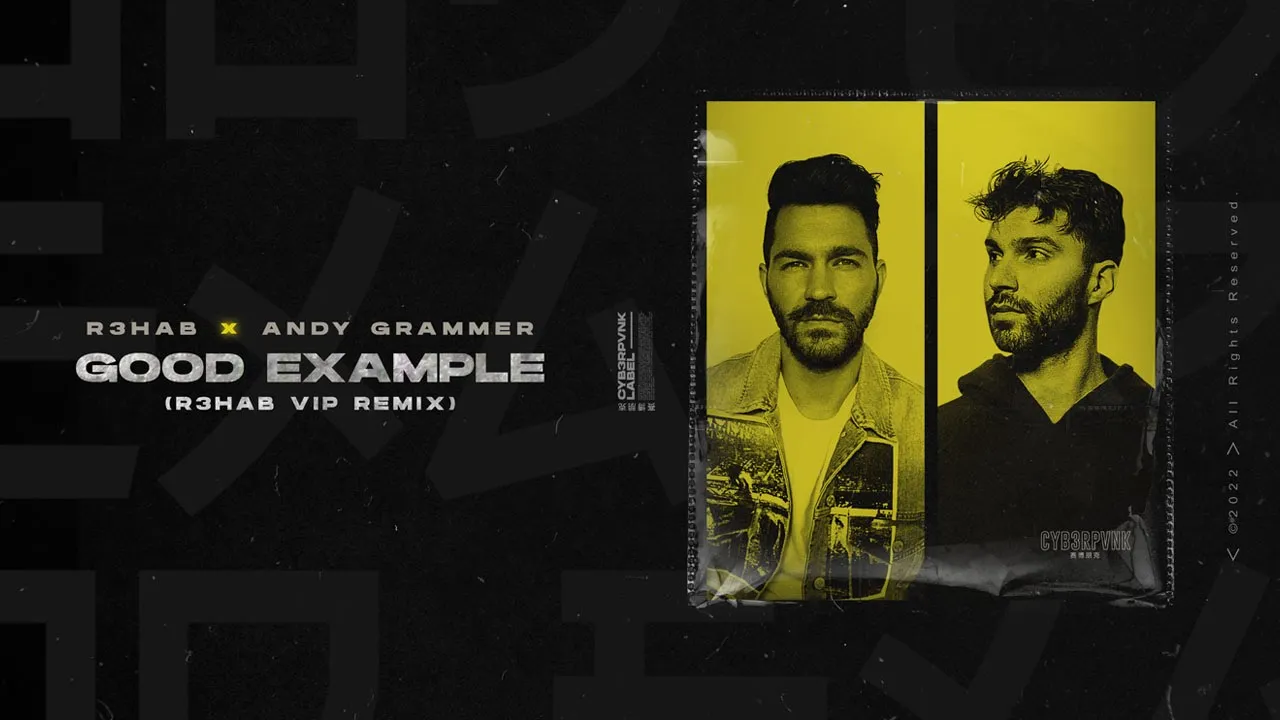 R3HAB x Andy Grammer - Good Example (R3HAB VIP Remix)