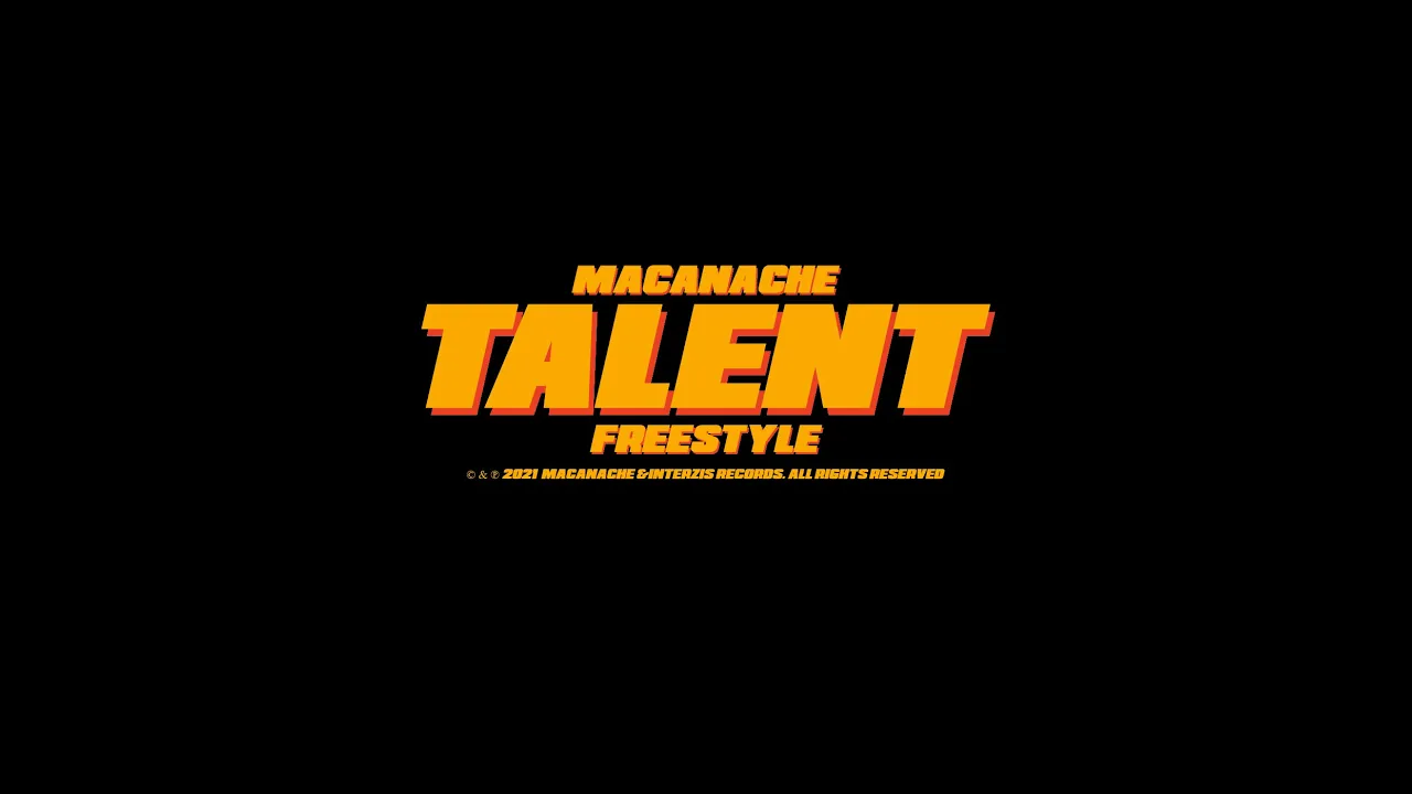 Macanache - Talent (Freestyle)