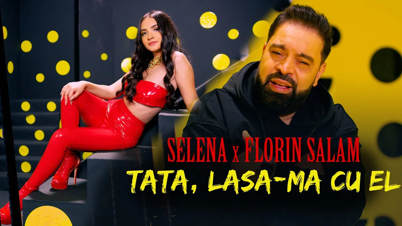 Selena x Florin Salam x Costi - Tata, lasa ma cu el
