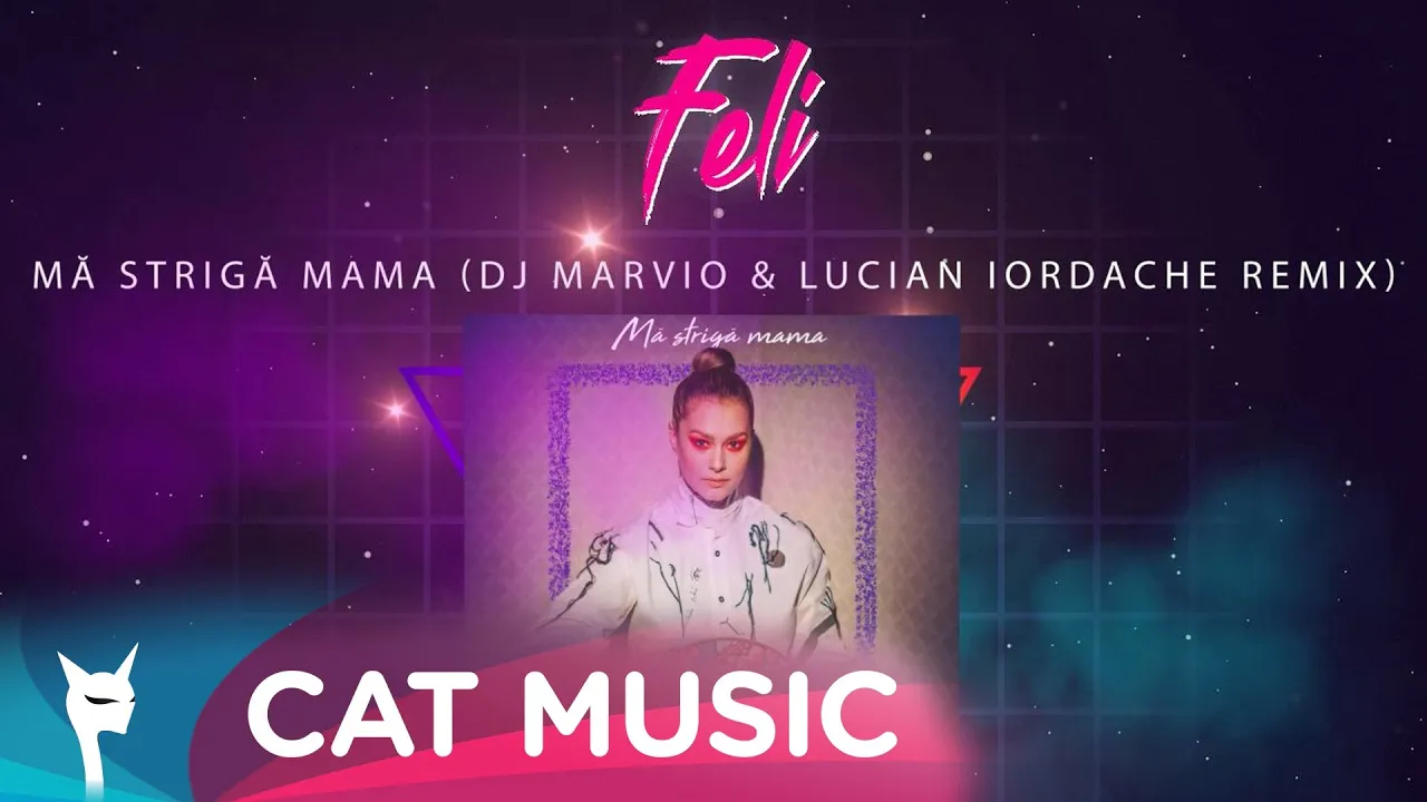 Feli - Ma striga mama (DJ Marvio & Lucian Iordache Remix)