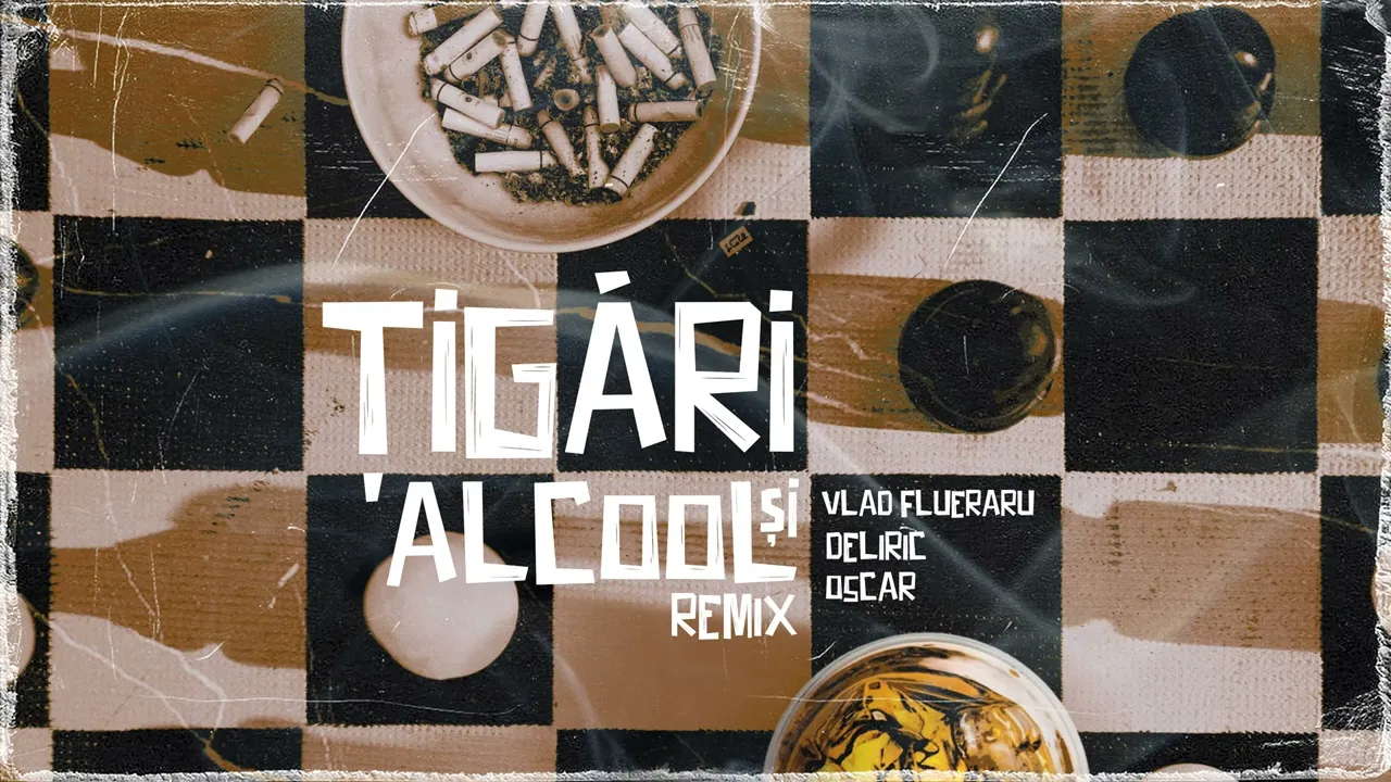 Vlad Flueraru - Tigari si Alcool (feat. Deliric & Oscar)(REMIX)