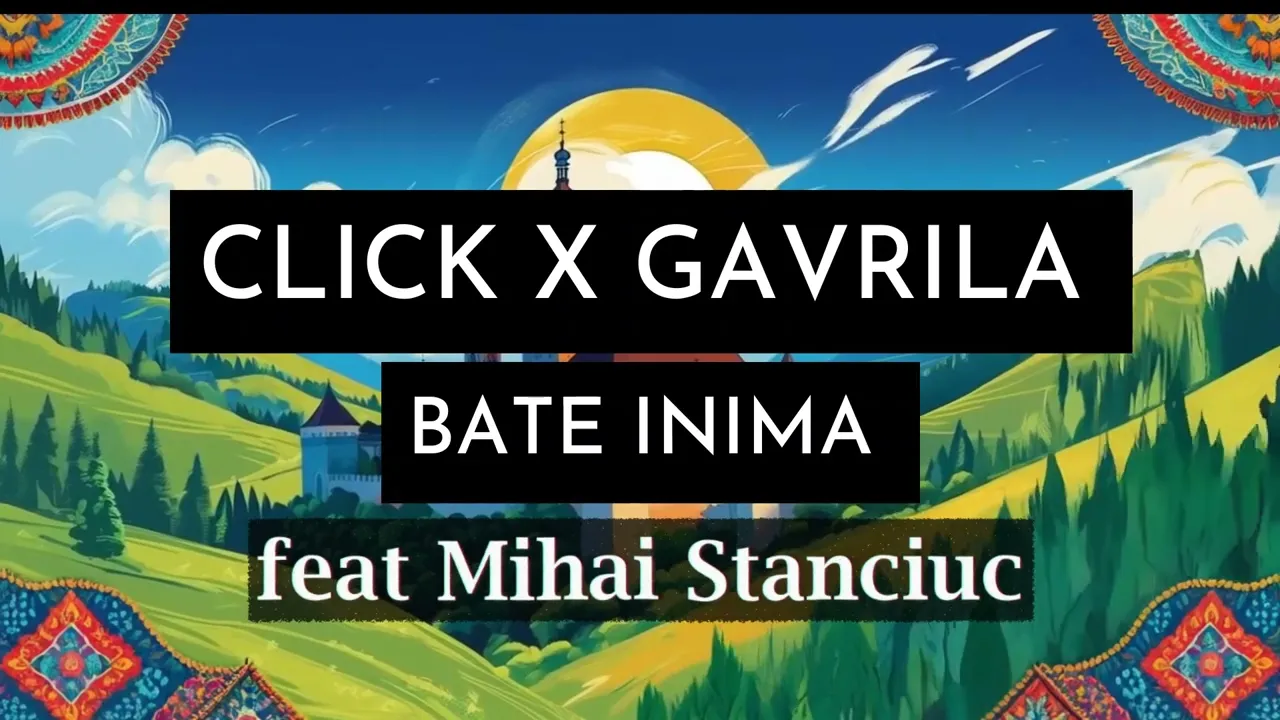 Click x Gavrila - Bate Inima (feat Mihai Stanciuc)