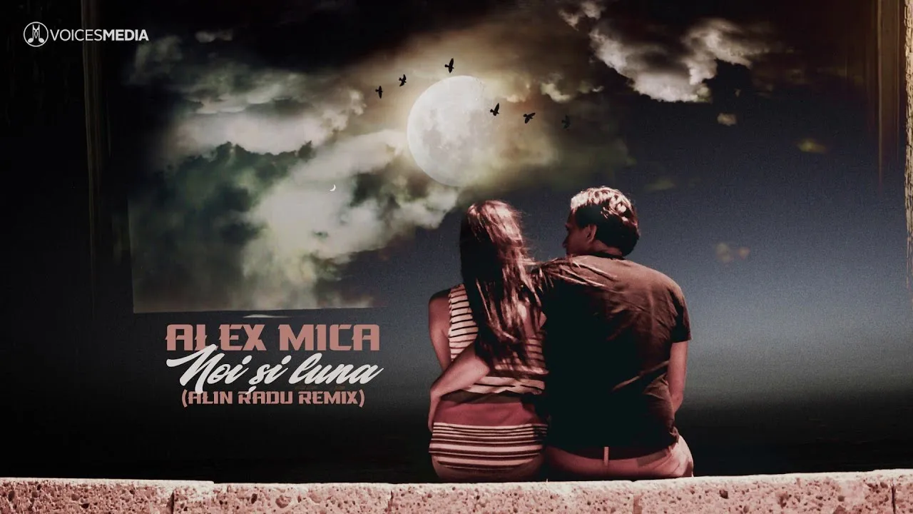 Alex Mica - Noi si Luna (Alin Radu Remix)