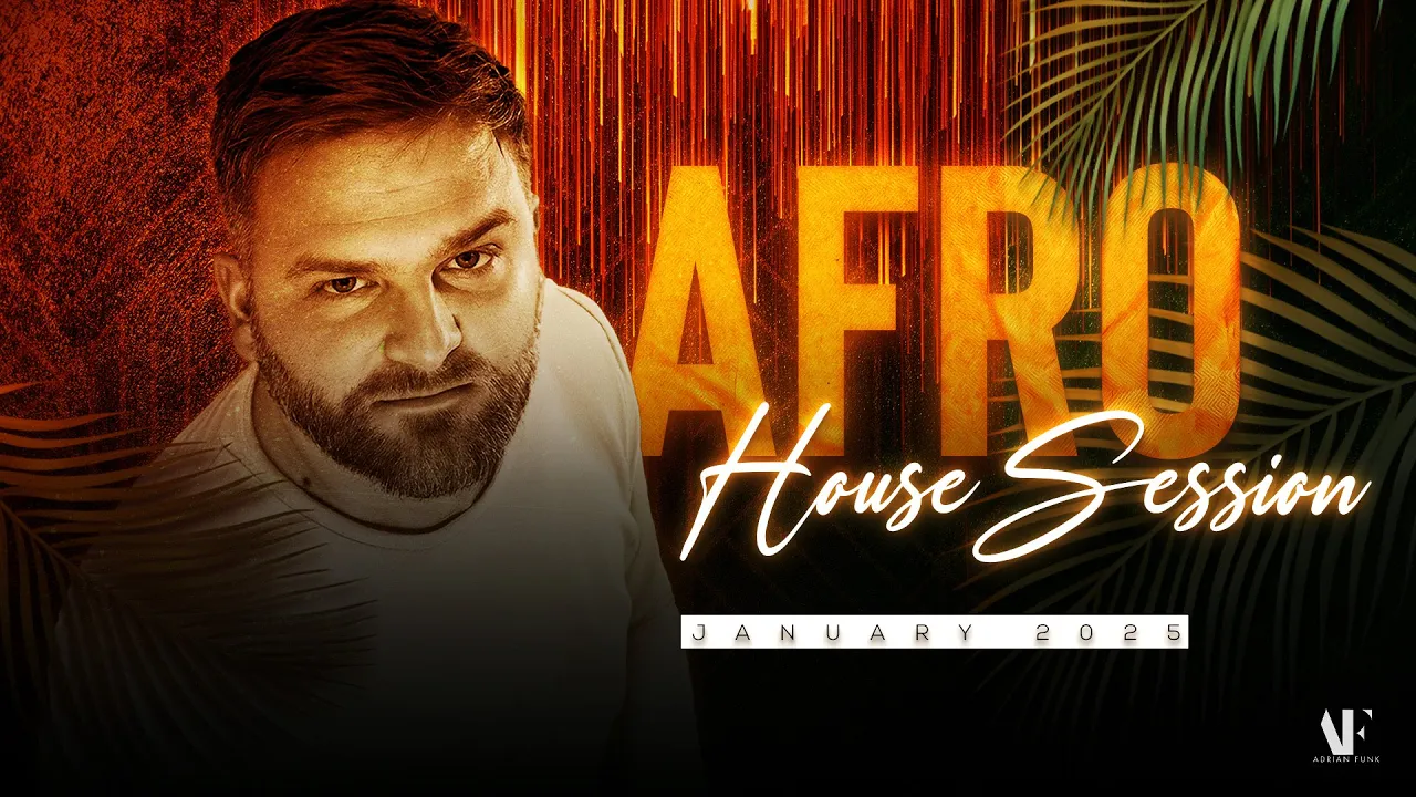 AFRO - HOUSE Session January 2025