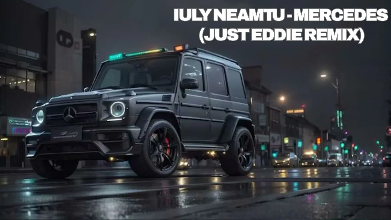 Iuly Neamtu - Mercedes (Just Eddie Remix)
