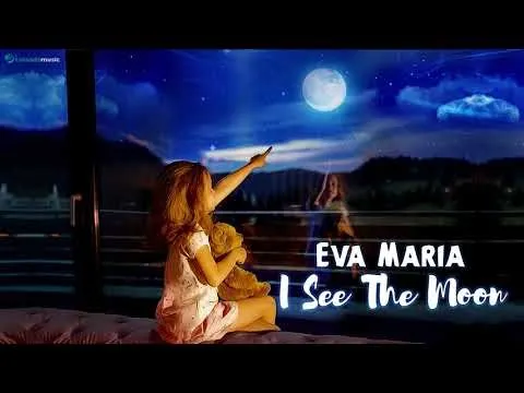 Eva Maria - I See The Moon (Original Radio Edit)