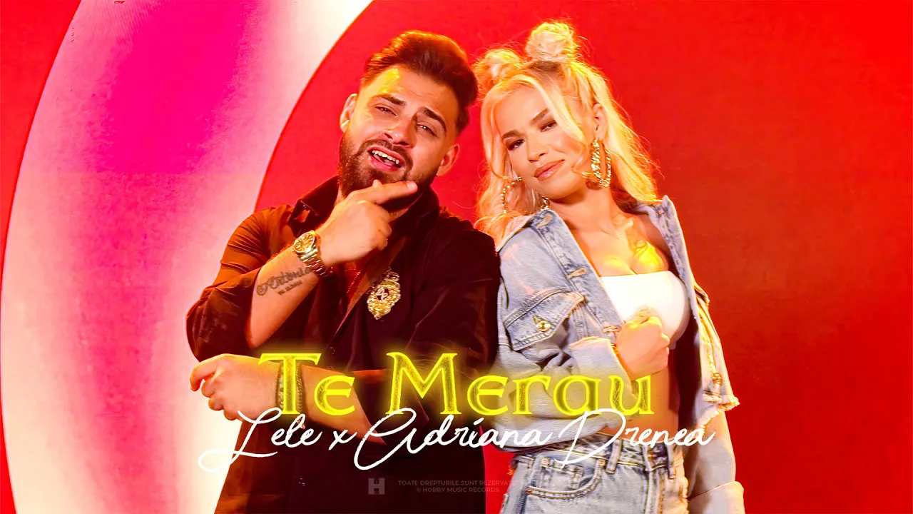 Lele x Adriana Drenea - Te Merau