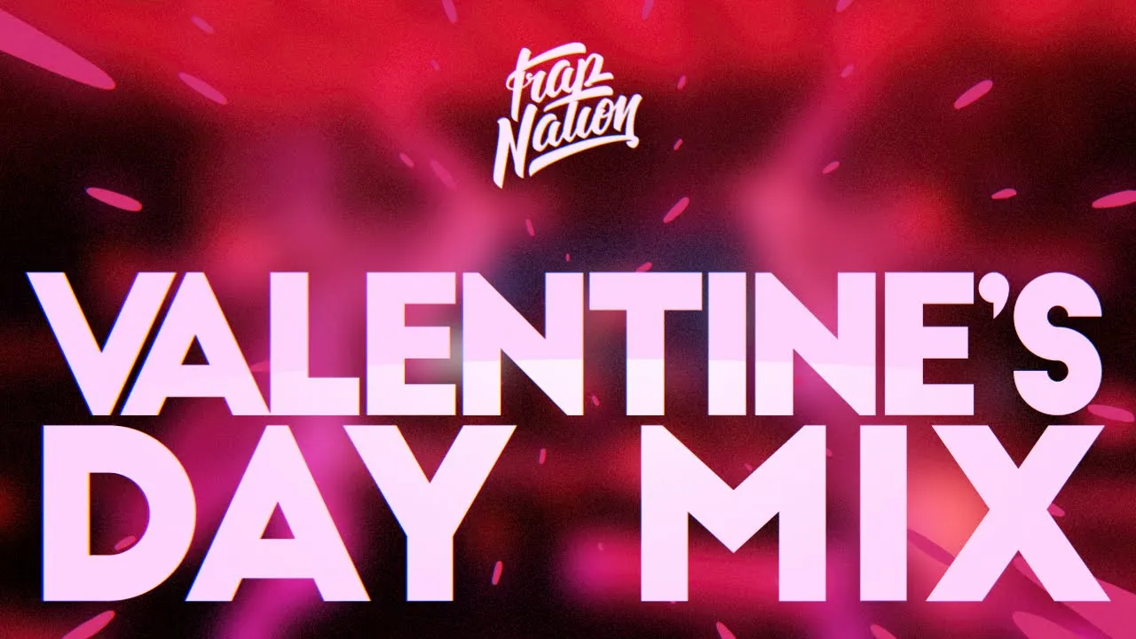 Trap Nation Valentine's Day Music Mix Neovaii, William Black, Fairlane