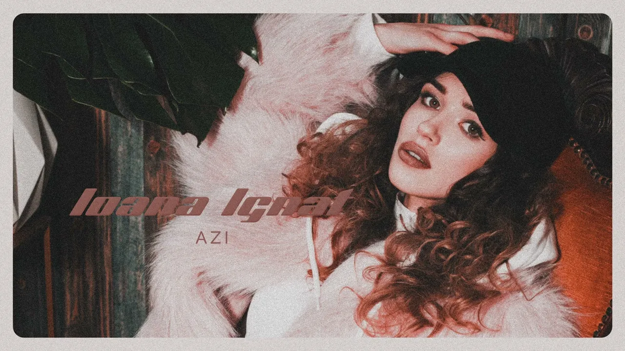 Ioana Ignat - AZI (Video Original)