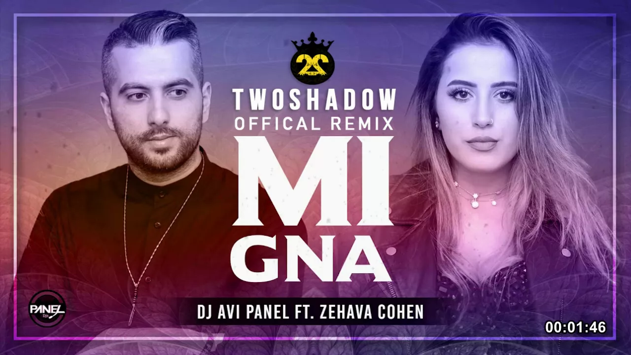 Avi Panel ft Zehava Cohen - Mi Gna TwoShadow Remix