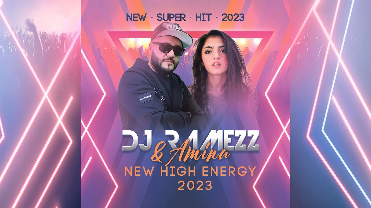 Dj Ramezz & Amina - New High Energy 2023