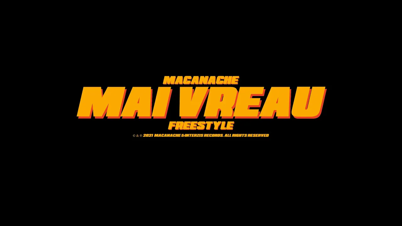Macanache - Mai Vreau (Freestyle)