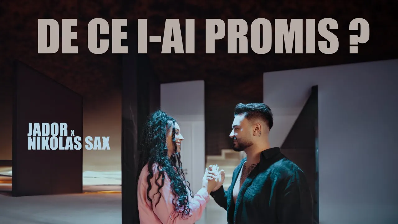 Jador x Nikolas Sax - De ce i-ai promis