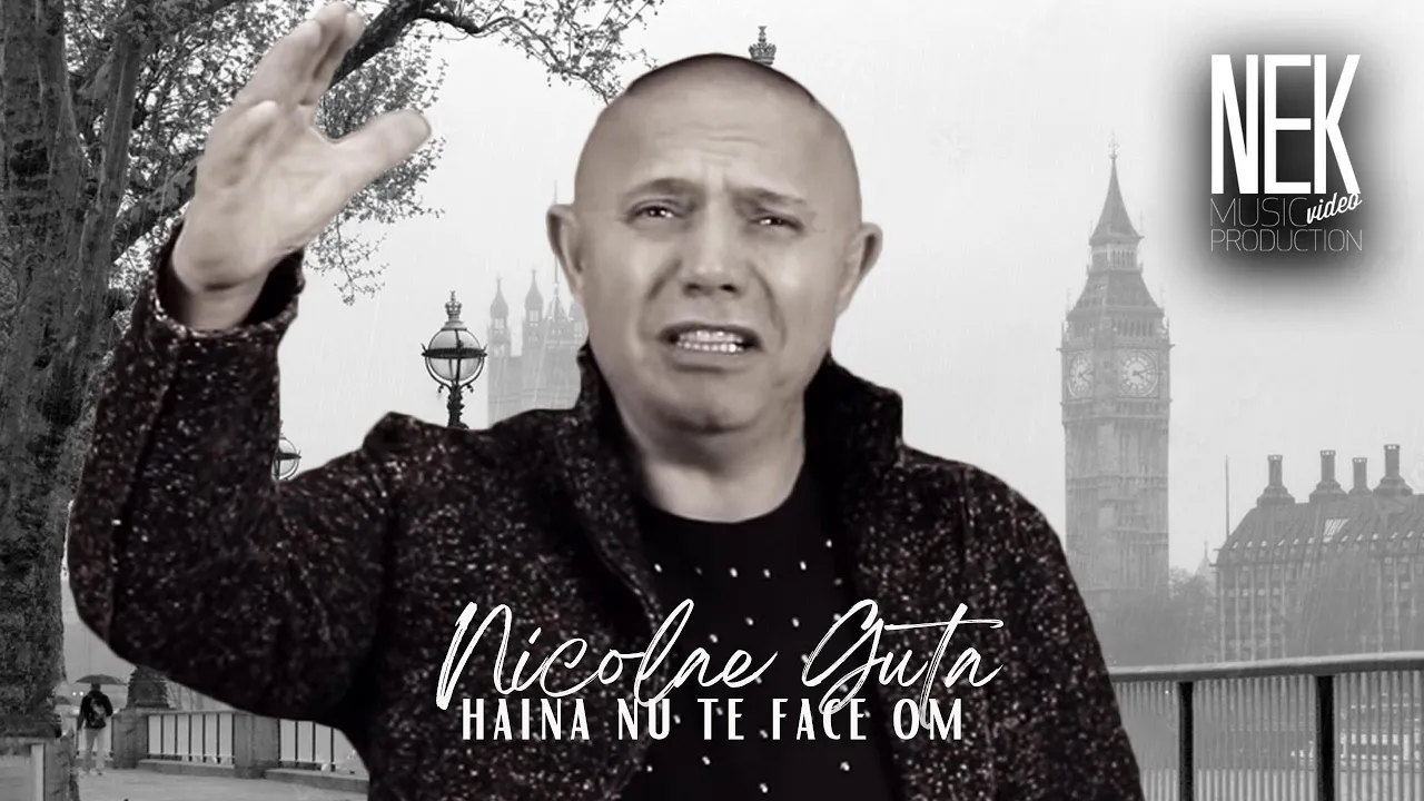 NICOLAE GUTA - HAINA NU TE FACE OM 2017