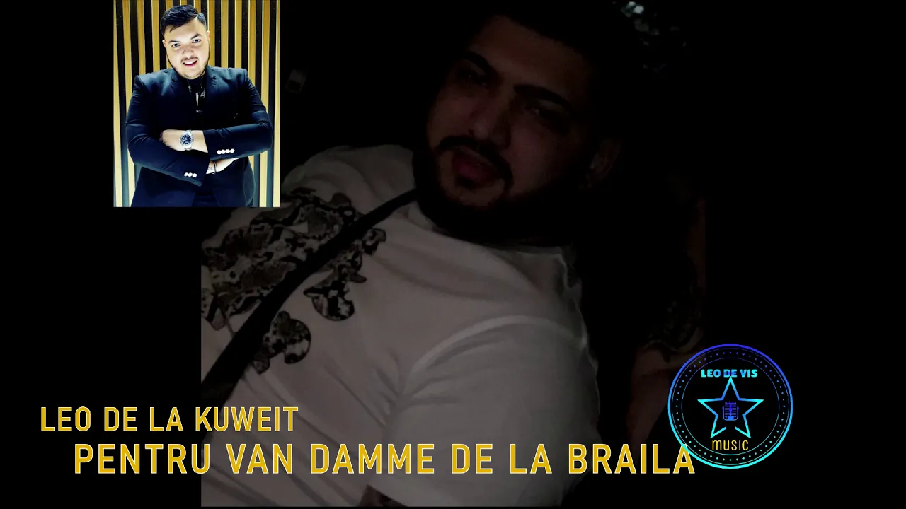 LEO DE LA KUWEIT PENTRU VAN DAMME DE LA BRAILA (Originala 2020)