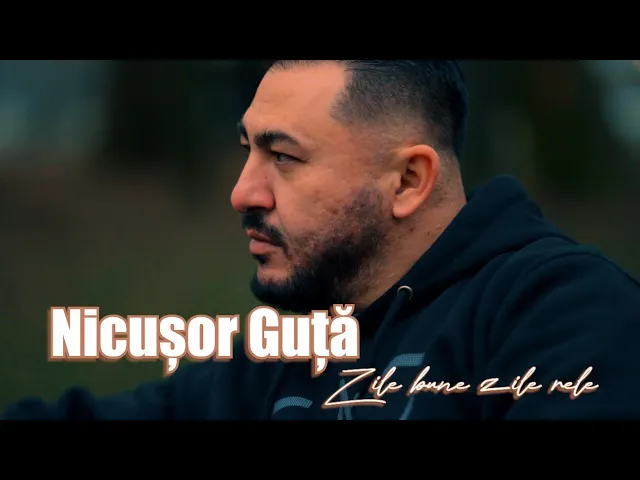 Nicusor Guta - Zile bune zile rele (Video Original)