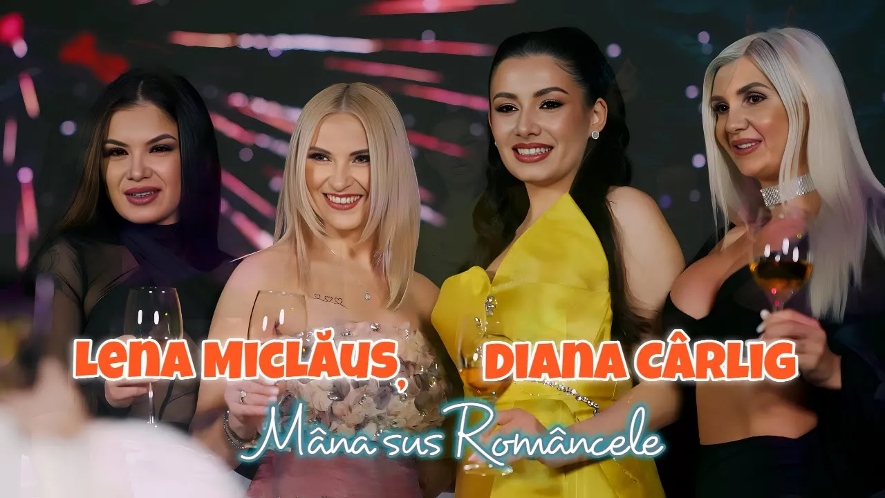 Lena Miclaus si Diana Carlig - Mana sus Romancele