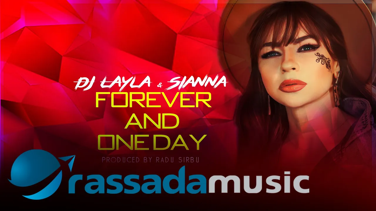 Dj Layla & Sianna - Forever And One Da