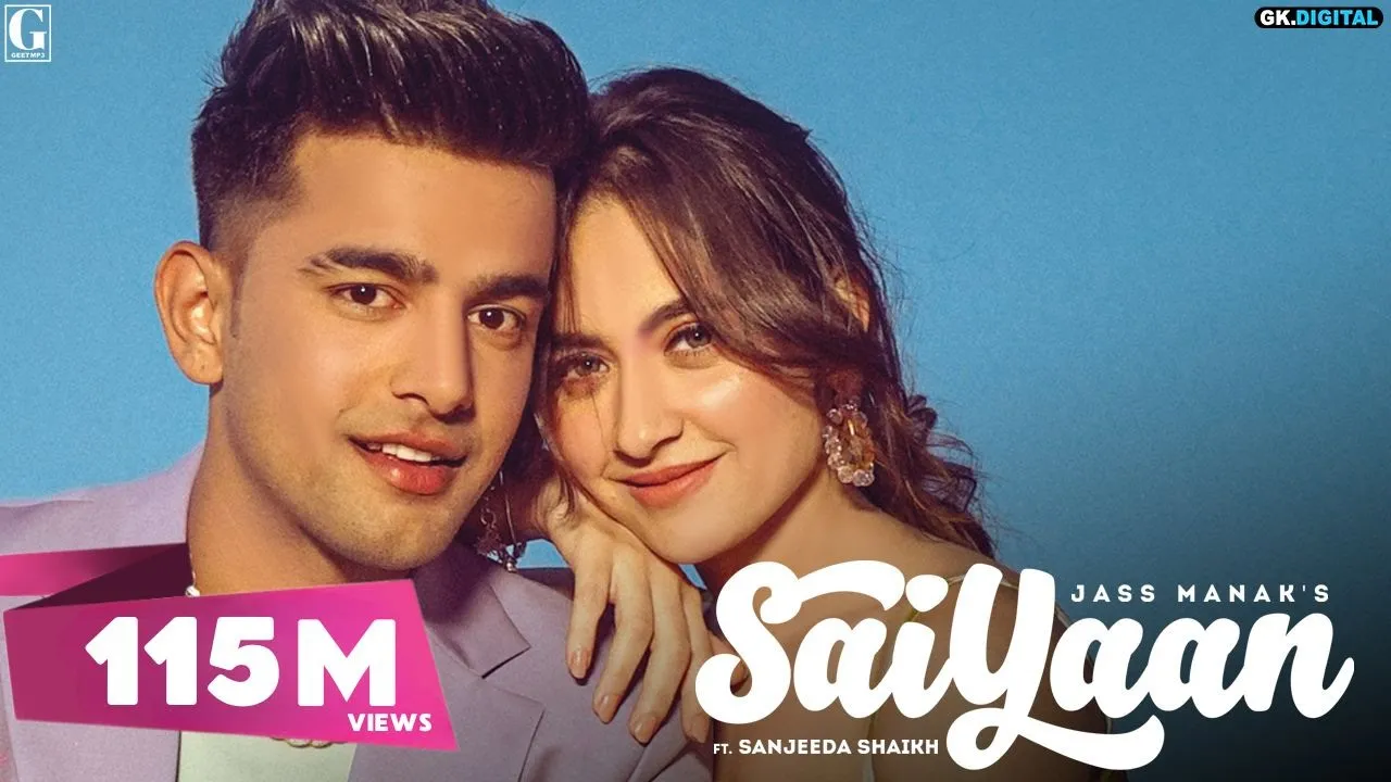 JASS MANAK - SAIYAAN (Videoclip Full HD)