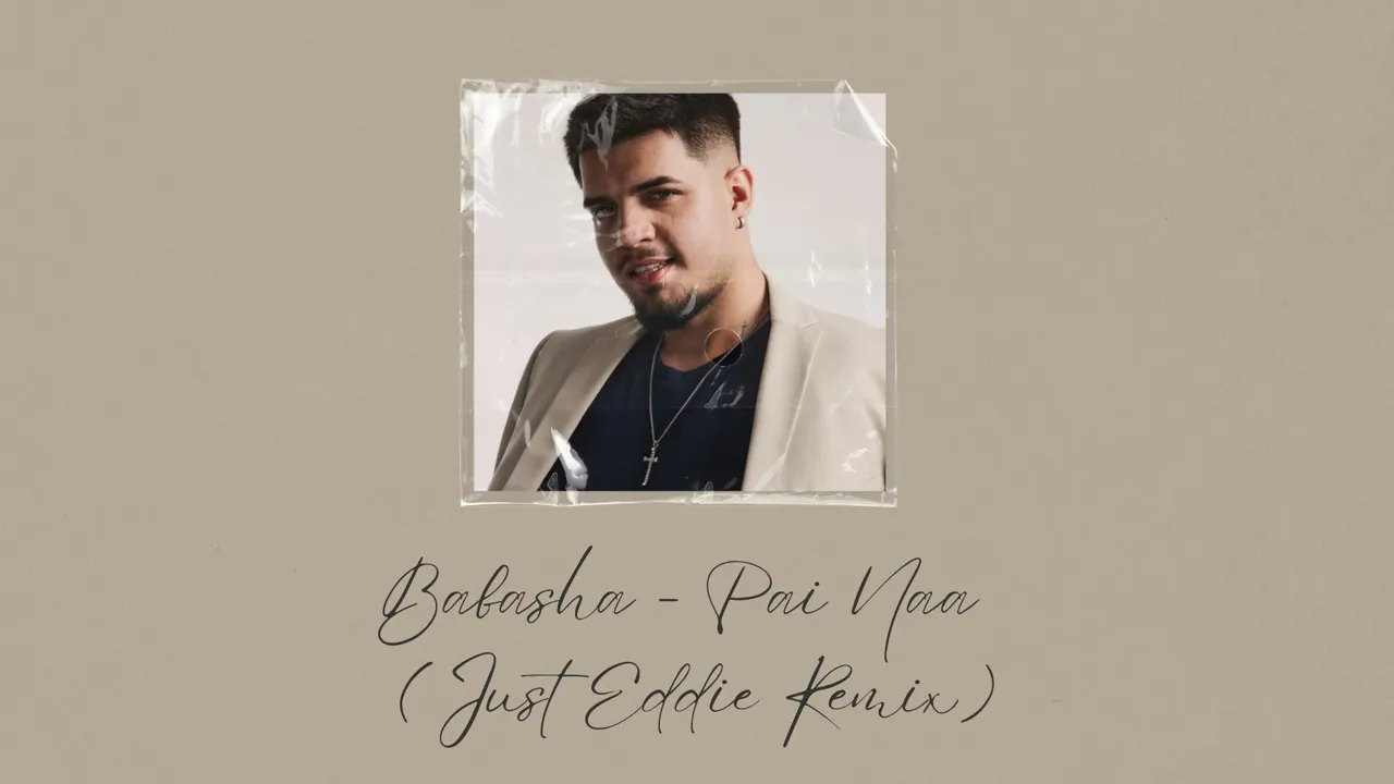 Babasha - Pai Naa (Just Eddie Remix)
