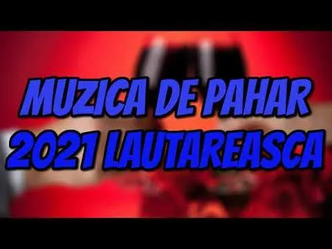 MUZICA DE PAHAR 2021 Muzica de petrecere 2021 - Hore, Sarbe de Joc