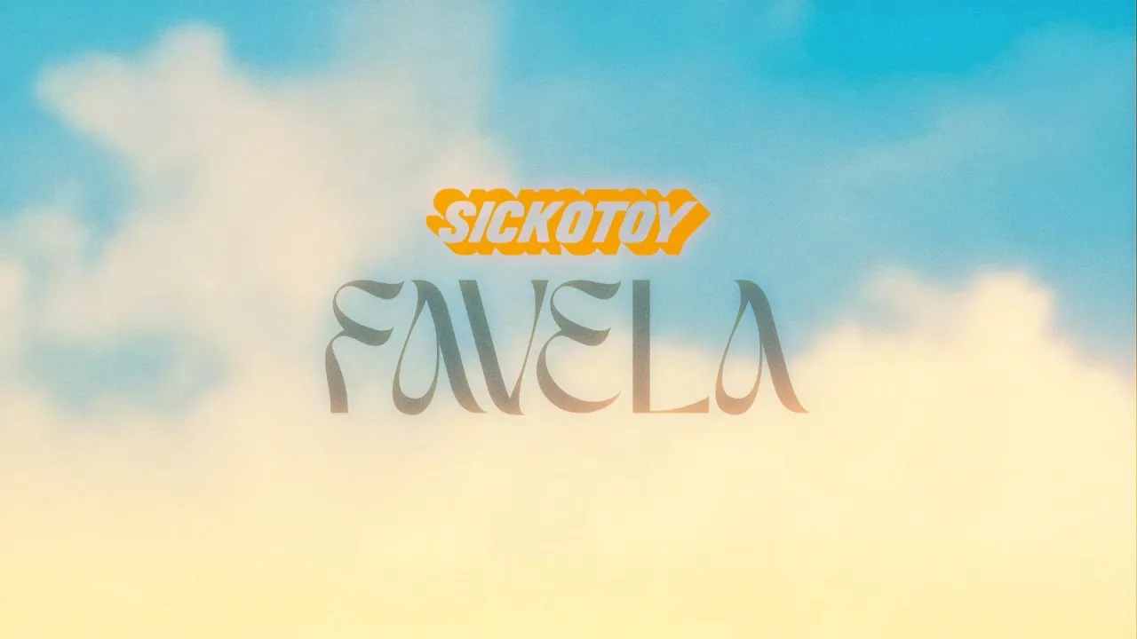 SICKOTOY - Favela