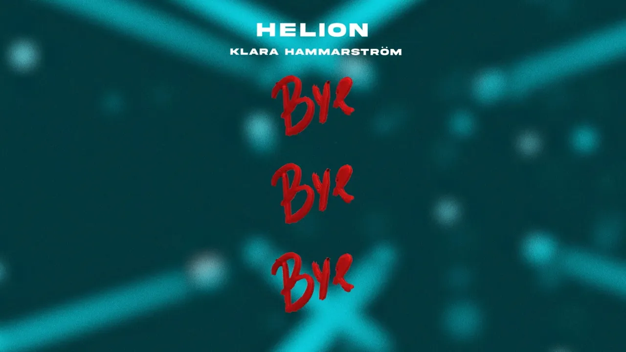 Helion - Bye Bye Bye feat. Klara Hammarstrom