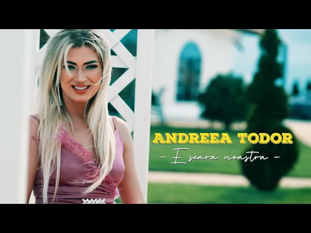 Andreea Todor - E seara noastra