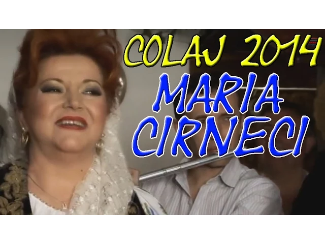 COLAJ MARIA CIRNECI - MUZICA POPULARA si de PETRECERE