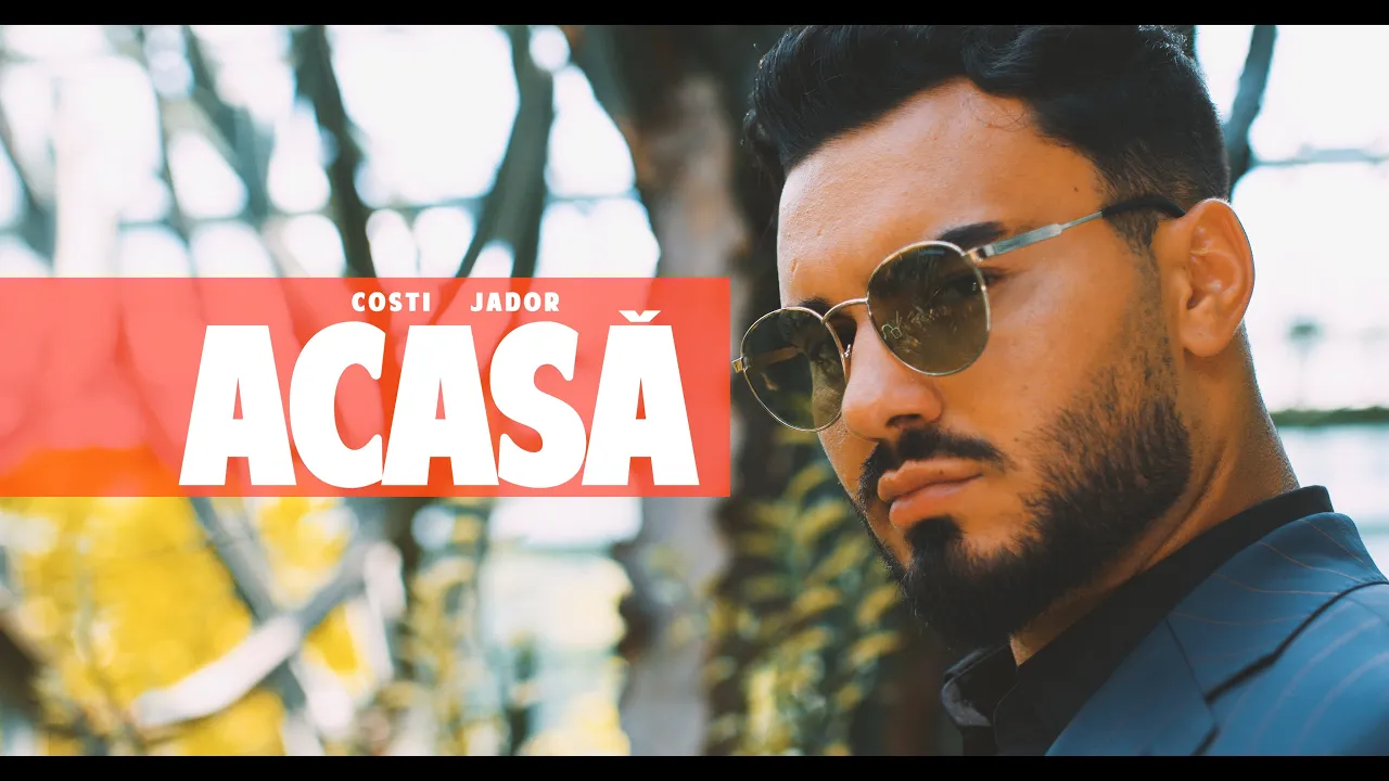 JADOR x Costi - Acasa (Originala 2022)