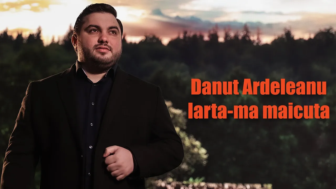 Danut Ardeleanu - Iarta-ma maicuta
