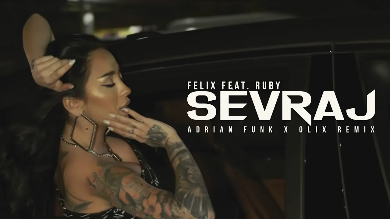 Felix feat. RUBY - Sevraj (Adrian Funk X OLiX Remix)