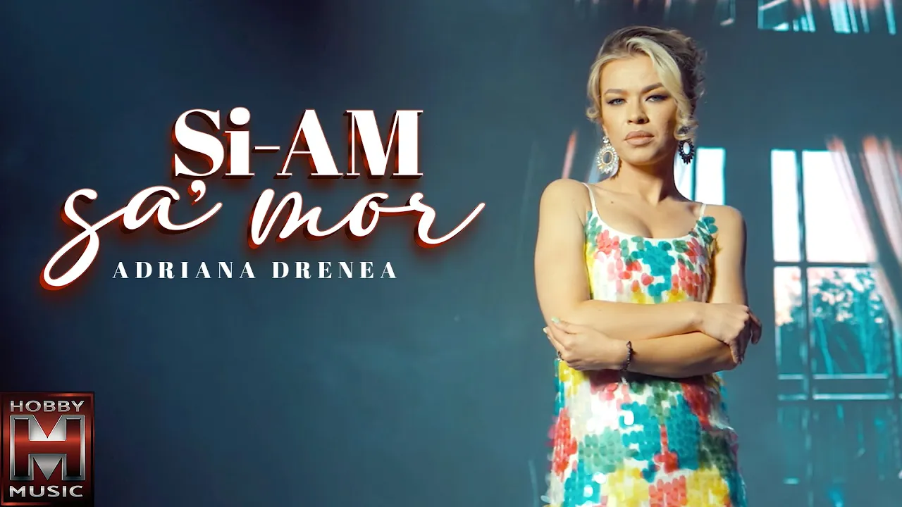 Adriana Drenea - Si-am sa mor (Video Original)
