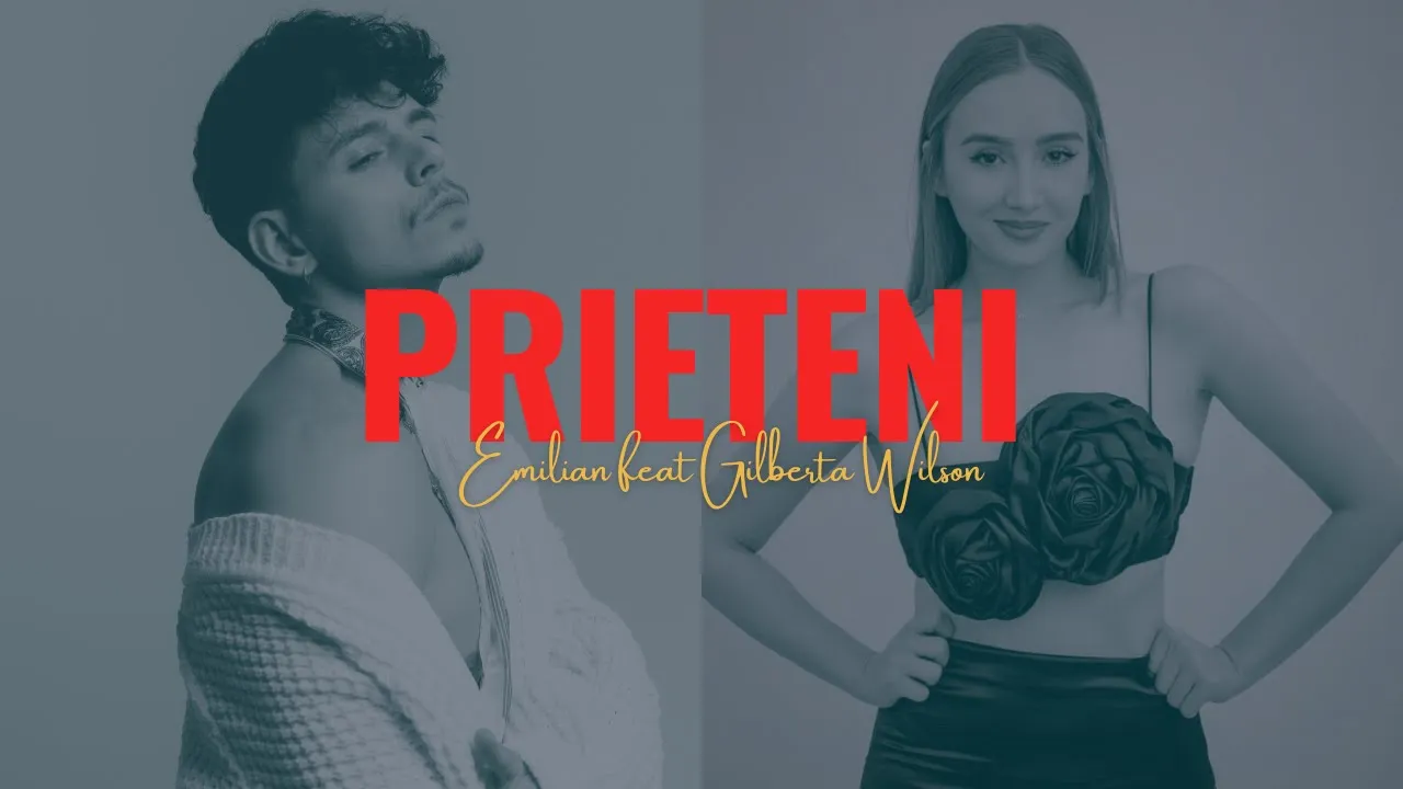 Emilian x Gilberta Wilson - Prieteni