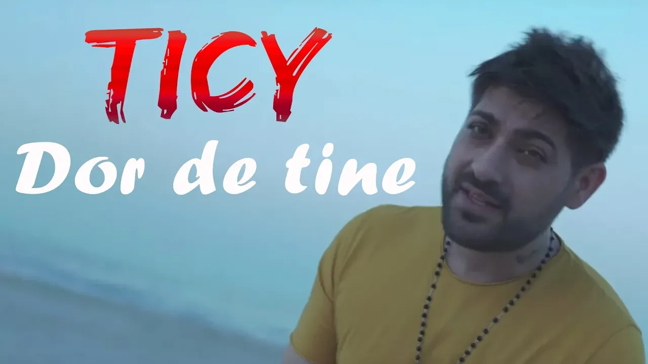 TICY - Dor de tine (Originala 2019)