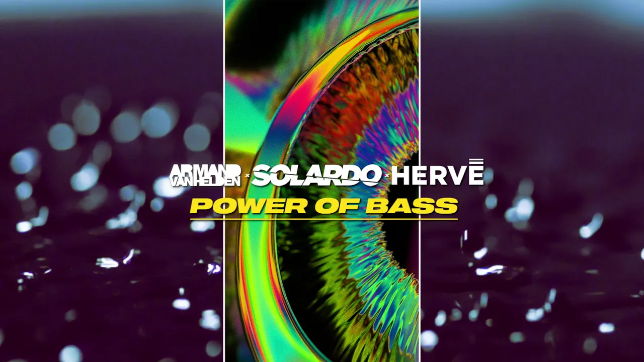 Armand Van Helden x Solardo x Herve - Power of Bass