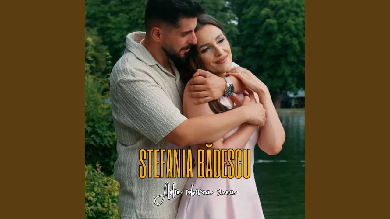 Stefania Badescu - Adio, iubirea mea