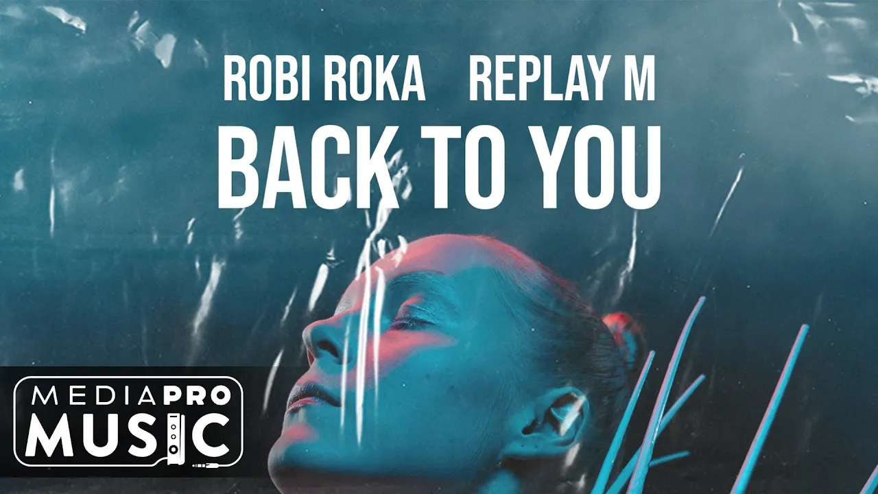 Robi Roka x Replay M - Back to You