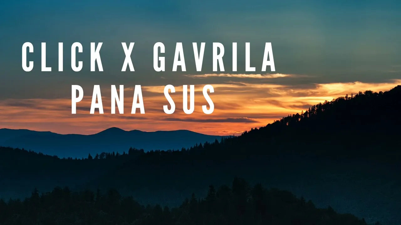 Click x Gavrila - Pana sus (Original Radio Edit)