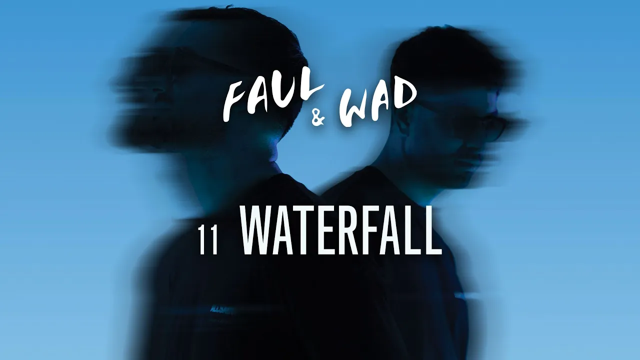Faul & Wad - Waterfall