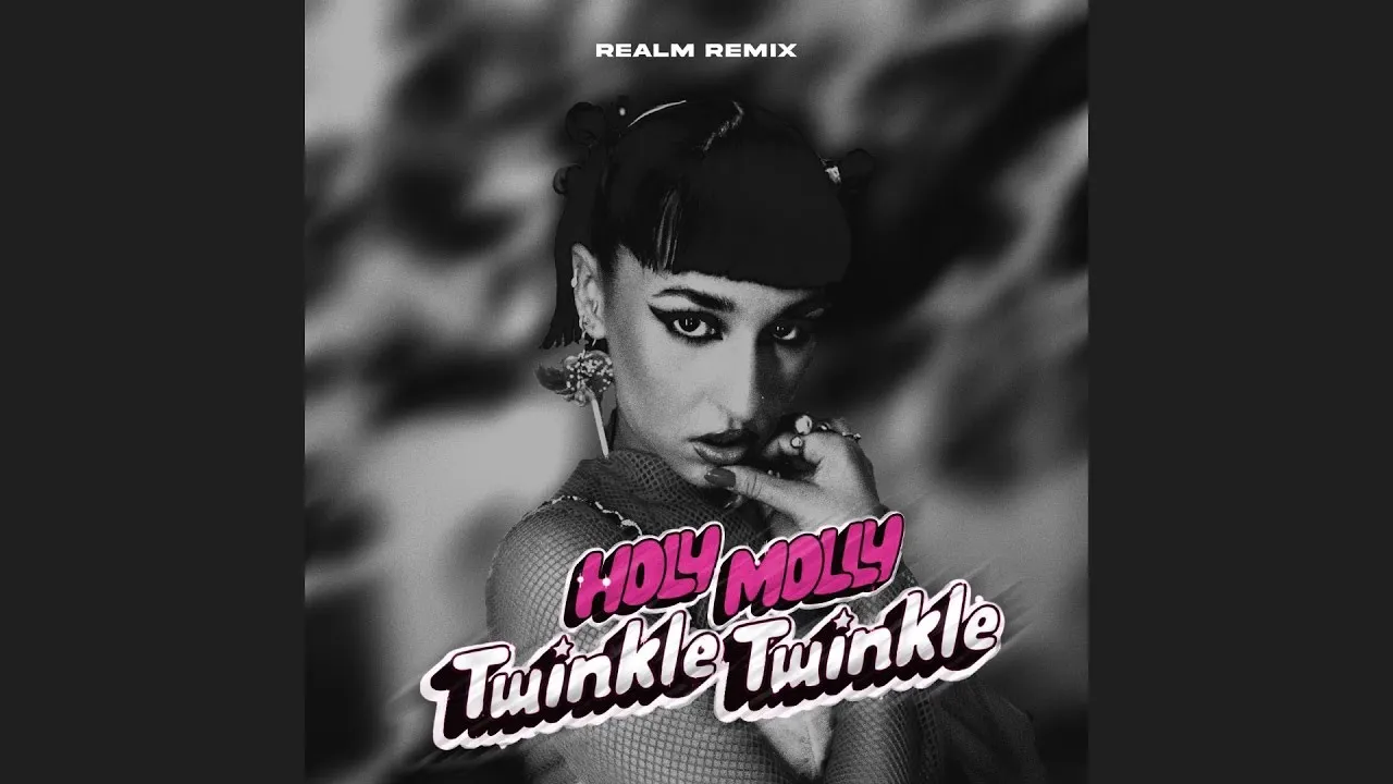 Holy Molly - Twinkle Twinkle REALM Remix