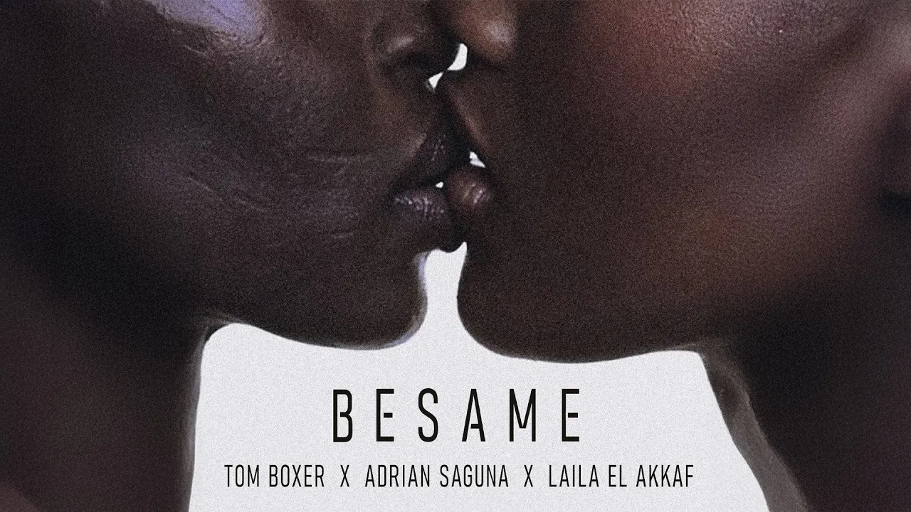 Tom Boxer x Adrian Saguna x Laila El Akkaf - Besame