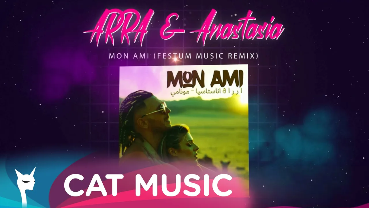 ARRA & Anastasia - Mon ami (Festum Remix)