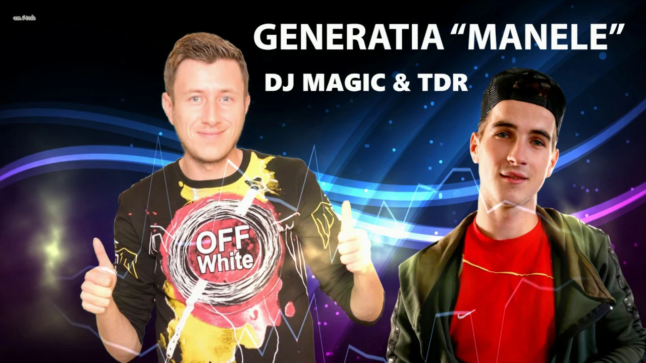 Dj Magic x TDR - GENERATIA MANELE 2019