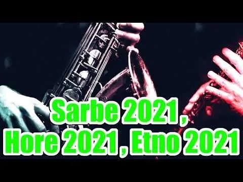 SARBE 2021 SARBE NOI 2021 BELEA Hore 2021, Etno 2021 CEA MAI ASCULTATA MUZICA DE PETRECERE