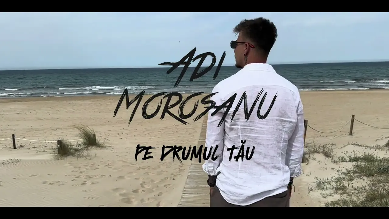 Adi Morosanu - Pe drumul tau