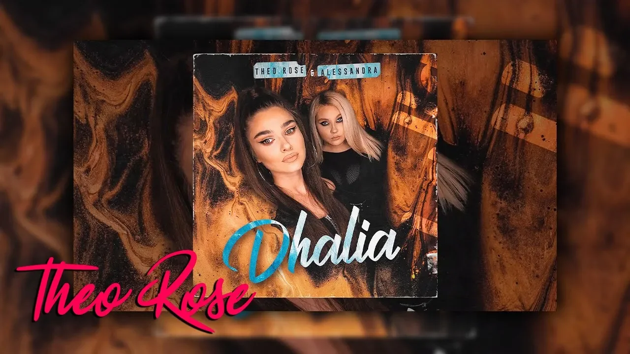 Theo Rose & Alessandra - Dhalia (Original Radio Edit)