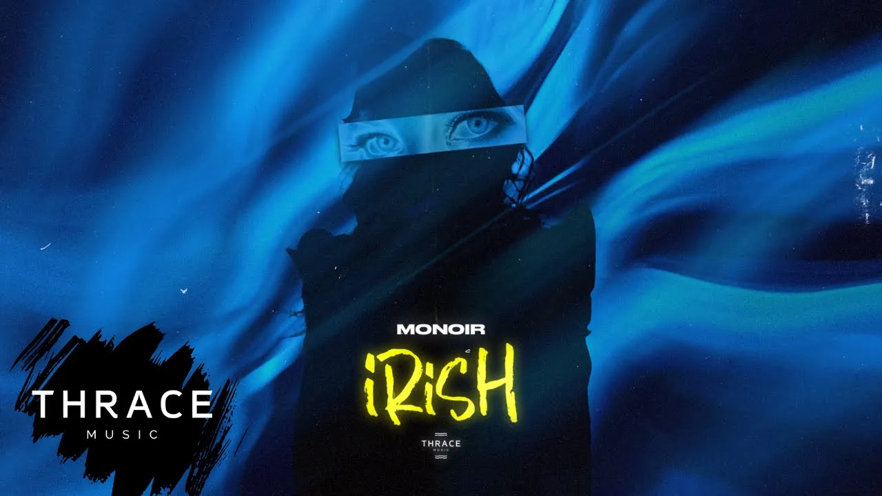 MONOIR - IRISH (Original Radio Edit)