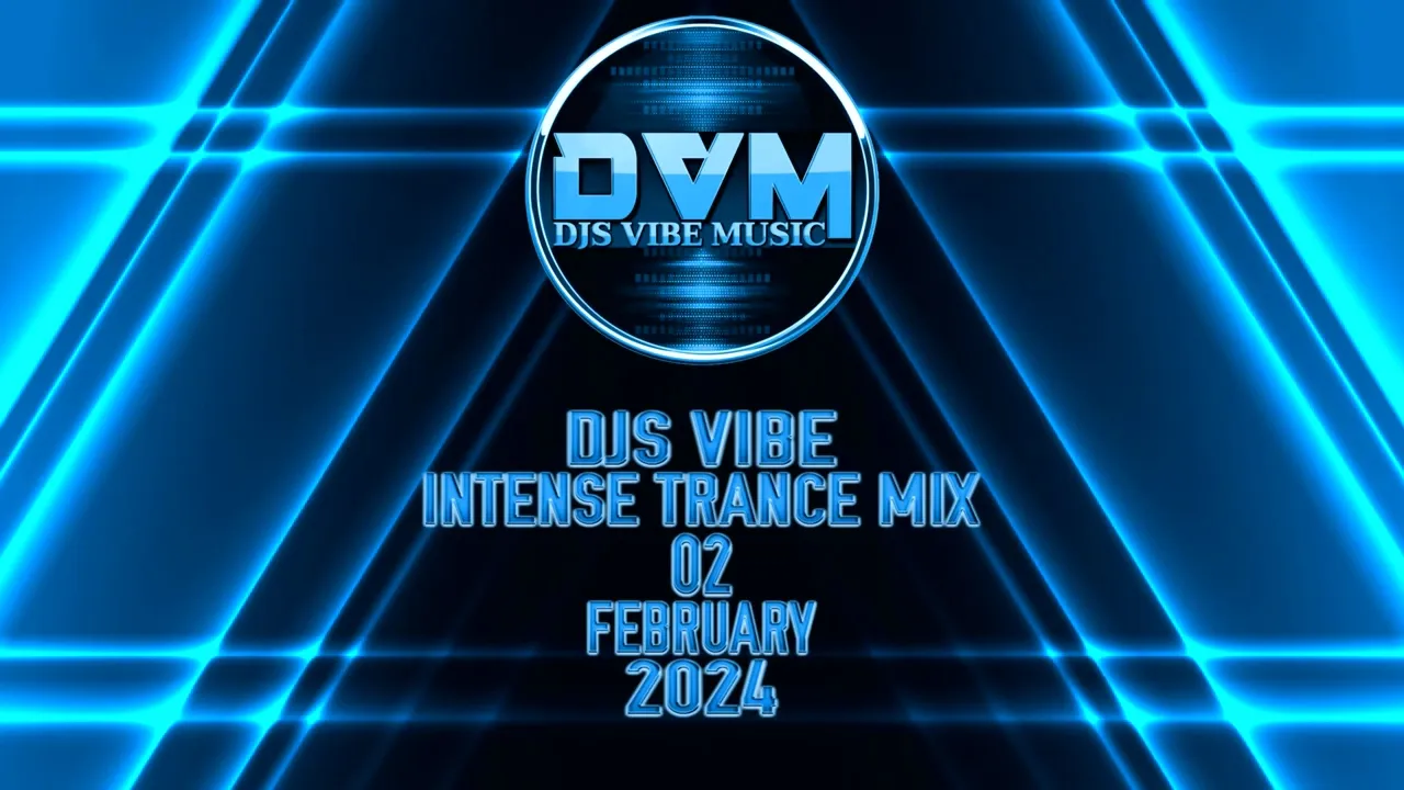 Djs Vibe - Intense Trance Mix 02 (February 2024)