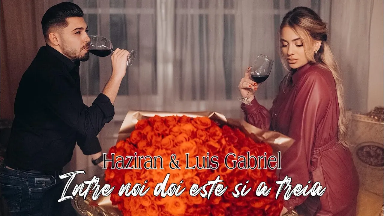 Haziran & Luis Gabriel - Intre noi doi este si a treia (Originala 2022)